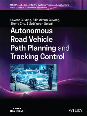 cover image of Autonomous Road Vehicle Path Planning and Tracking Control